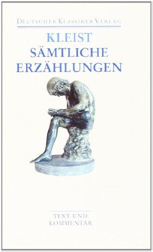 Sämtliche Erzählungen. Anekdoten. Gedichte. Schriften: Text und Kommentar (Deutscher Klassiker Verlag im Taschenbuch)