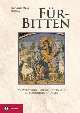 Für-Bitten: An Werktagen, Heiligenfesten und zu besonderen Anlässen