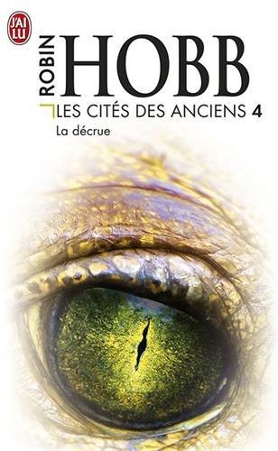 Les cités des Anciens. Vol. 4. La décrue