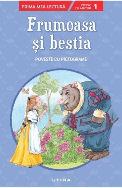 Frumoasa Si Bestia. Poveste Cu Pictograme. Citesc Cu Ajutor 1