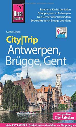 Reise Know-How CityTrip Antwerpen, Brügge, Gent: Reiseführer mit Stadtplan und kostenloser Web-App