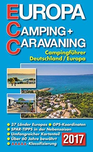 ECC - Europa Camping- + Caravaning-Führer 2017: Campingführer Deutschland / Europa