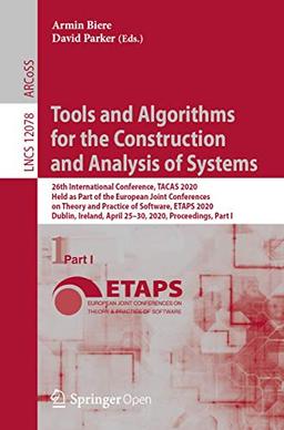 Tools and Algorithms for the Construction and Analysis of Systems: 26th International Conference, TACAS 2020, Held as Part of the European Joint ... Notes in Computer Science, Band 12078)