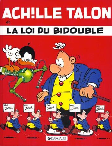 Achille Talon. Vol. 29. Achille Talon et la loi du Bidouble