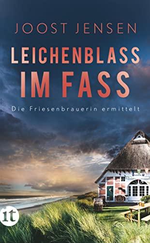 Leichenblass im Fass: Ein Nordsee-Krimi (Die Friesenbrauerin ermittelt)