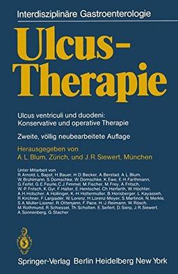 Ulcus-Therapie: Ulcus ventriculi und duodeni: Konservative und operative Therapie (Interdisziplinäre Gastroenterologie)