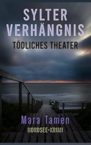 Sylter Verhängnis: Tödliches Theater (Sina Marten ermittelt, Band 2)