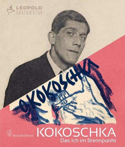 Oskar Kokoschka: Das Ich im Brennpunkt. Eine Ausstellung im Zusammenarbeit mit dem Oskar Kokoschka-Zentrum der Universität für angewandte Kunst Wien