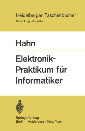 Elektronik-Praktikum für Informatiker (Heidelberger Taschenbücher)