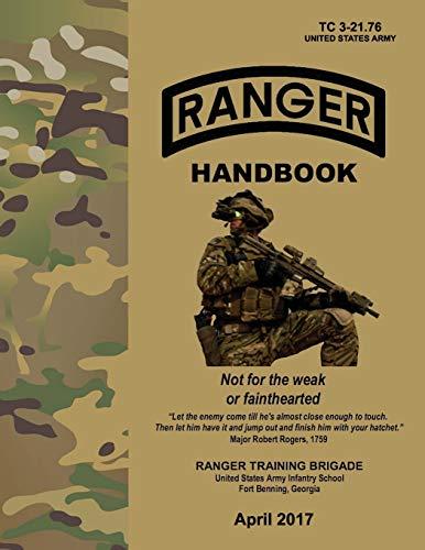 Ranger Handbook: TC 3-21.76, April 2017 Edition