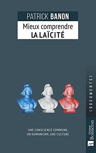 Mieux comprendre la laïcité : une conscience commune, un humanisme, une culture