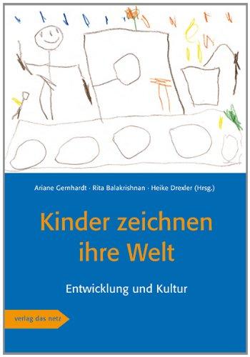 Kinder zeichnen ihre Welt: Entwicklung und Kultur