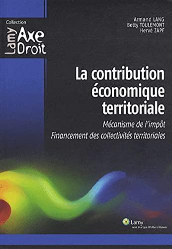 La contribution économique territoriale : mécanisme de l'impôt, financement des collectivités territoriales