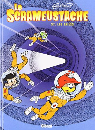 Le Scrameustache. Vol. 37. Les exilés