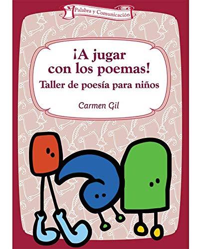 A Jugar Con Los Poemas! - 2ª Edición: Taller de poesía para niños (Talleres, Band 1)