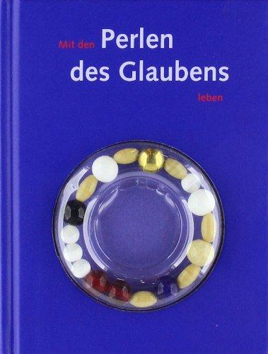 Mit den Perlen des Glaubens leben