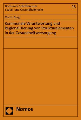 Kommunale Verantwortung und Regionalisierung von Strukturelementen in der Gesundheitsversorgung