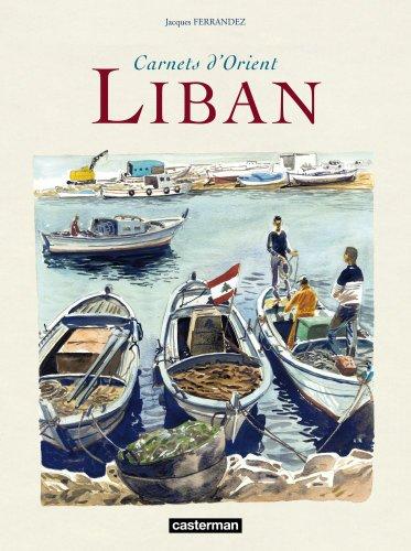 Carnets d'Orient. Liban