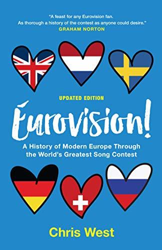 Eurovision!: A History of Modern Europe Through the World's Greatest Song Contest