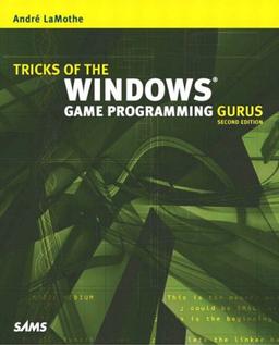 Tricks of the Windows Game Programming Gurus, w. CD-ROM: Fundamentals of 2d and 3d Game Programming (Divers)