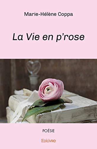 La vie en p'rose