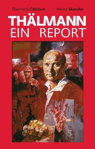 Thälmann: Ein Report