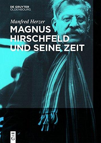 Magnus Hirschfeld und seine Zeit