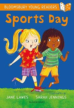 Sports Day: A Bloomsbury Young Reader: White Book Band (Bloomsbury Young Readers)