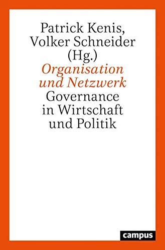 Organisation und Netzwerk: Governance in Wirtschaft und Politik