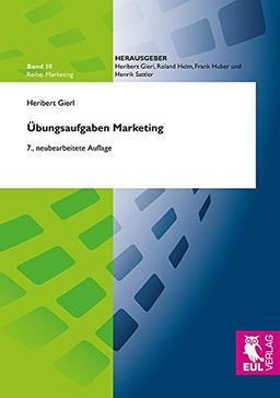 Übungsaufgaben Marketing: 7., neubearbeitete Auflage