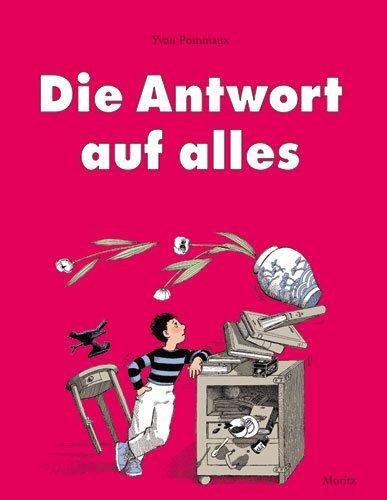 Die Antwort auf alles: Bilderbuch