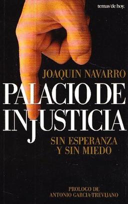 Palacio de injusticia: sin esperanza y sin miedo