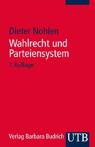 Wahlrecht und Parteiensystem: Zur Theorie und Empirie der Wahlsysteme