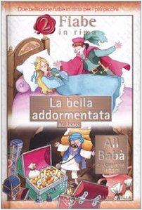 La bella addormentata nel bosco-Alì Babà e i quaranta ladroni