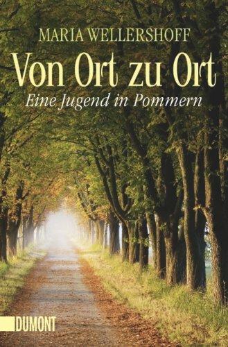 Von Ort zu Ort: Eine Jugend in Pommern