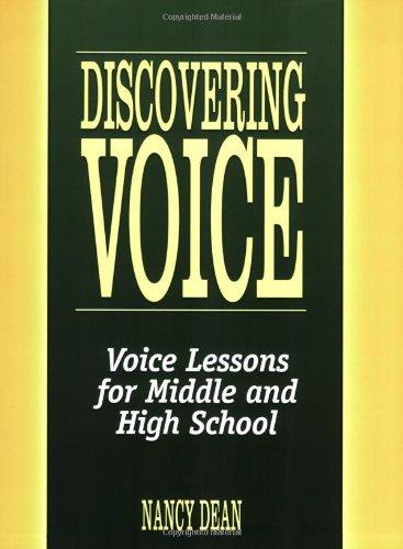 Discovering Voice: Voice Lessons for Middle and High School (Maupin House)