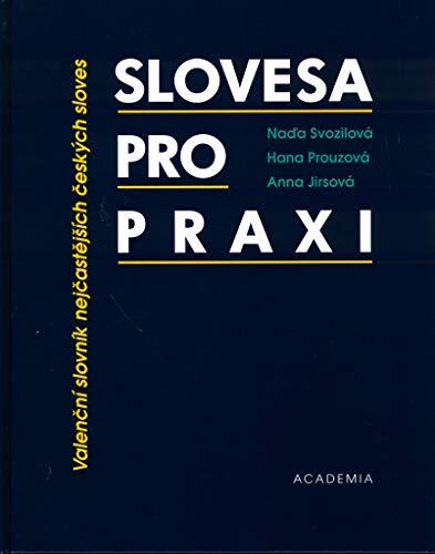 Slovesa pro praxi: Valenční slovník nejčas.čes.sl (1997)