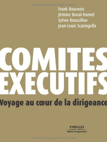 Comités exécutifs : voyage au coeur de la dirigeance