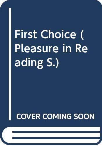 First Choice (Pleasure in Reading S.)