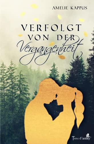 Verfolgt von der Vergangenheit