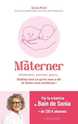 Materner : allaitement, sommeil, pleurs... : oubliez tout ce qu'on vous a dit et faites-vous confiance !