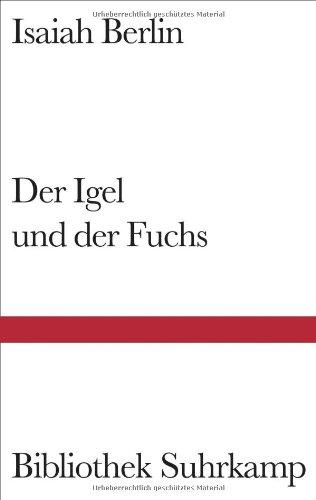 Der Igel und der Fuchs: Essay über Tolstojs Geschichtsverständnis (Bibliothek Suhrkamp)