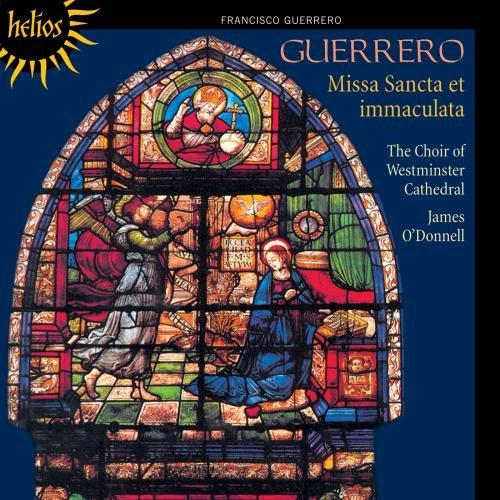 Francisco Guerrero: Missa 'Sancta et Immaculata' / Geistliche Musik