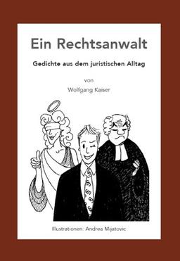 Ein Rechtsanwalt: Gedichte aus dem juristischen Alltag