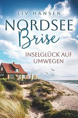 Inselglück auf Umwegen (Nordseebrise)