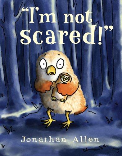 "I'm Not Scared!" (I'm Not! Picture Book, An)