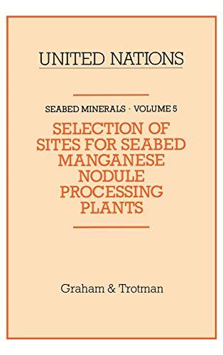 Selection of Sites for Seabed Manganese Nodule Processing Plants (Seabed Minerals, 5, Band 5)