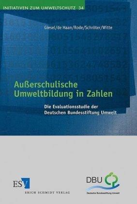 Außerschulische Umweltbildung in Zahlen: Die Evaluationsstudie der Deutschen Bundesstiftung Umwelt