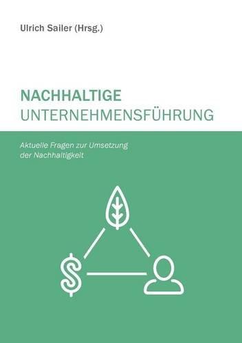 Nachhaltige Unternehmensführung: Aktuelle Fragen zur Umsetzung der Nachhaltigkeit