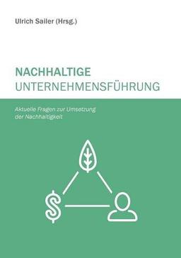 Nachhaltige Unternehmensführung: Aktuelle Fragen zur Umsetzung der Nachhaltigkeit